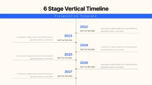 Vertical six-stage timeline slide with a central line and yearly milestones from 2022 to 2027, each with text placeholders arranged on both sides.