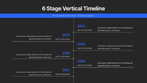 Vertical six-stage timeline slide with a central line and yearly milestones from 2022 to 2027, each with text placeholders arranged on both sides.