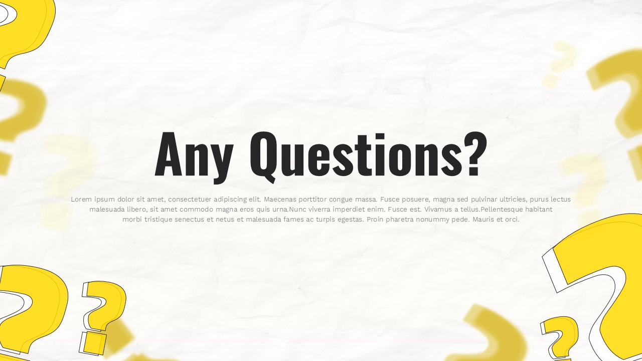 Any questions slide with light textured background, large central “Any Questions?” heading, subtle placeholder text below, and yellow question mark illustrations around the edges