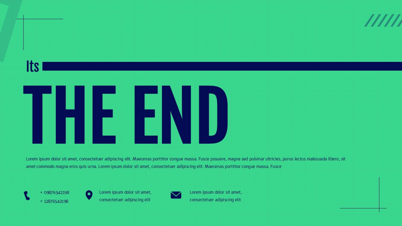 The end closing slide with bold typography, green gradient background, grid texture, and contact details.