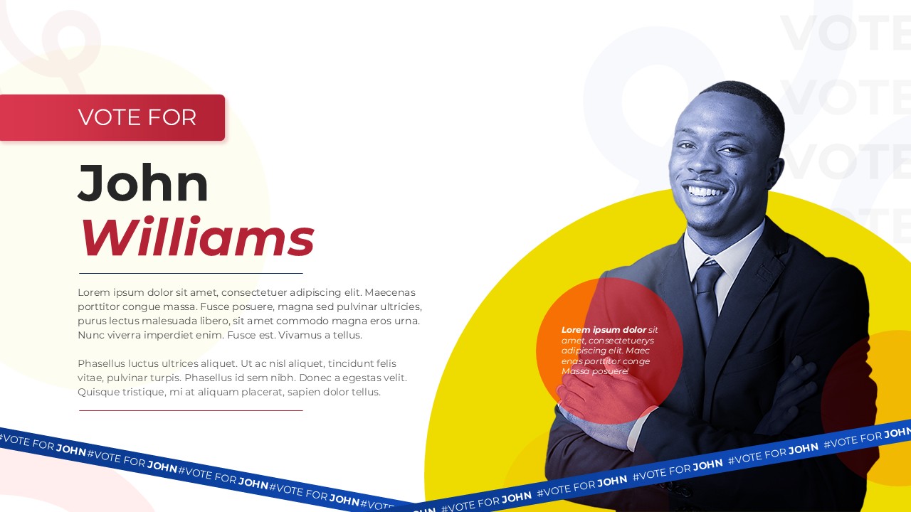 Political campaign candidate profile slide with portrait, bold name headline, call-to-action banner, and layered circular graphic elements.