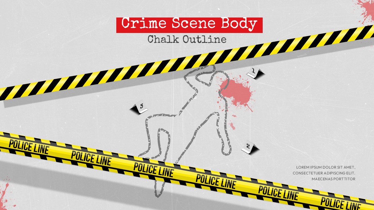 Crime scene Google Slides template - light gray background with chalk body outline, police tape, vivid red blood splatter, and evidence markers