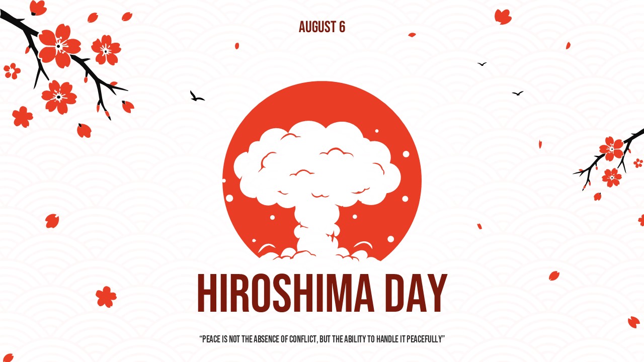 Hiroshima Day memorial slide with red sun, mushroom cloud, sakura branches, and peace quote for August 6 tributes.
