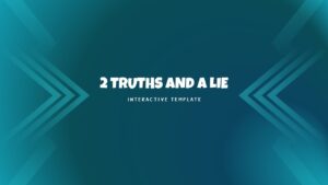 2 Truths and a Lie game rules explanation slide