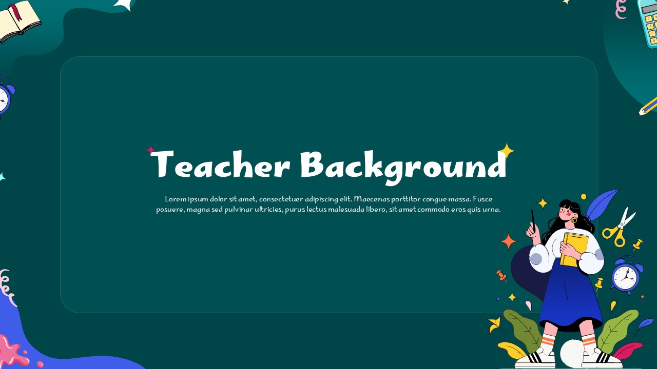 Teacher background slide with teal design, school icons, and teacher illustration